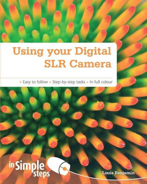 Book cover of Using your Digital SLR Camera In Simple Steps