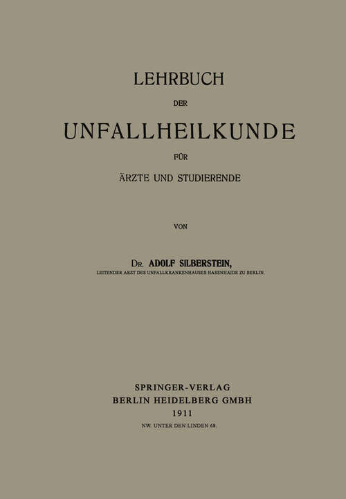Book cover of Lehrbuch der Unfallheilkunde für Ärzte und Studierende (1911)