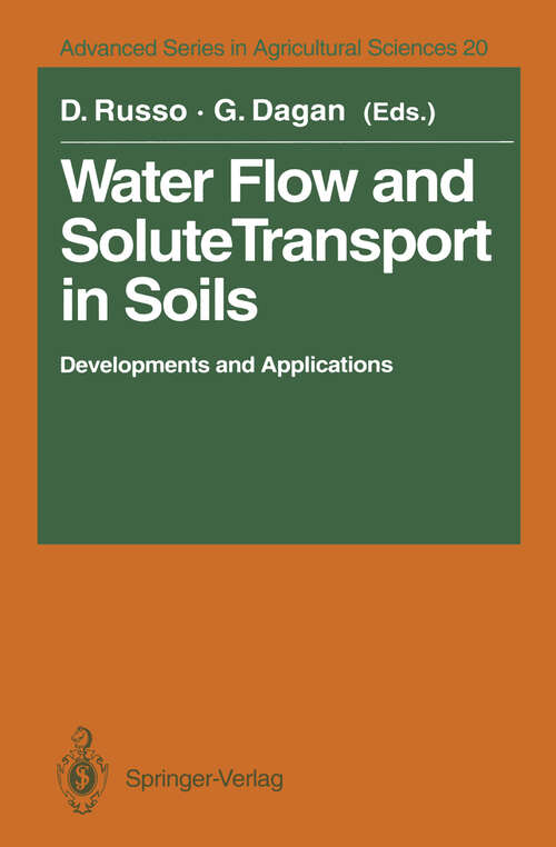 Book cover of Water Flow and Solute Transport in Soils: Developments and Applications In Memoriam Eshel Bresler (1930–1991) (1993) (Advanced Series in Agricultural Sciences #20)
