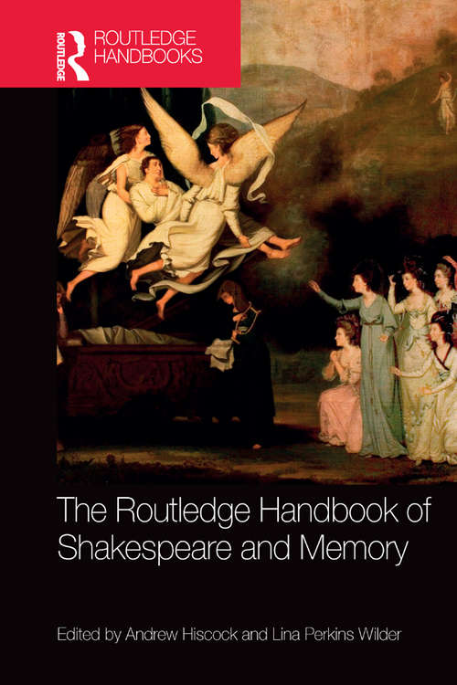 Book cover of The Routledge Handbook of Shakespeare and Memory (Routledge Literature Handbooks)