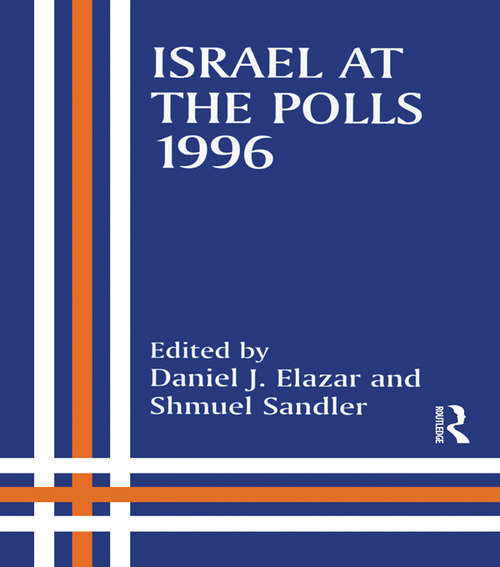 Book cover of Israel at the Polls, 1996 (Israeli History, Politics and Society)