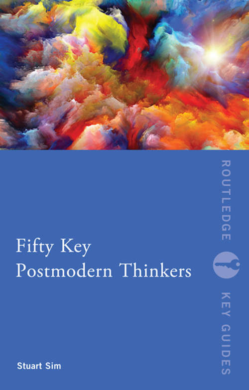 Book cover of Fifty Key Postmodern Thinkers (Routledge Key Guides)