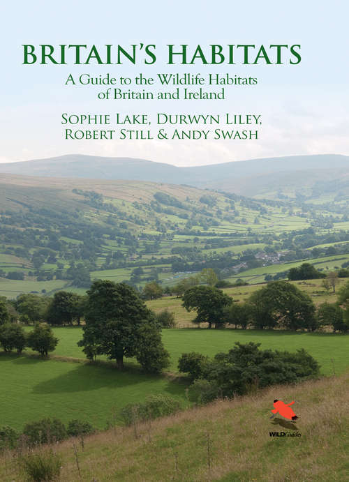 Book cover of Britain’s Habitats: A Guide to the Wildlife Habitats of Britain and Ireland (PDF)