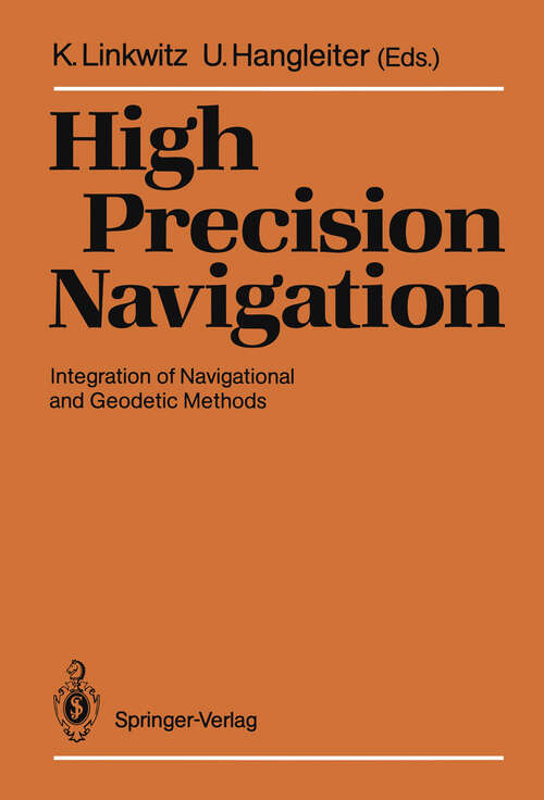 Book cover of High Precision Navigation: Integration of Navigational and Geodetic Methods (1989)