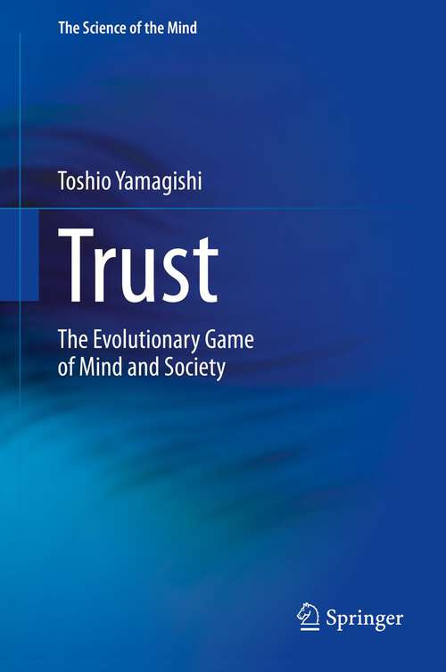Book cover of Trust: The Evolutionary Game of Mind and Society (2011) (The Science of the Mind)