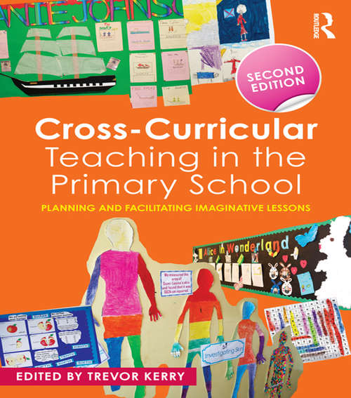 Book cover of Cross-Curricular Teaching in the Primary School: Planning and facilitating imaginative lessons (2)