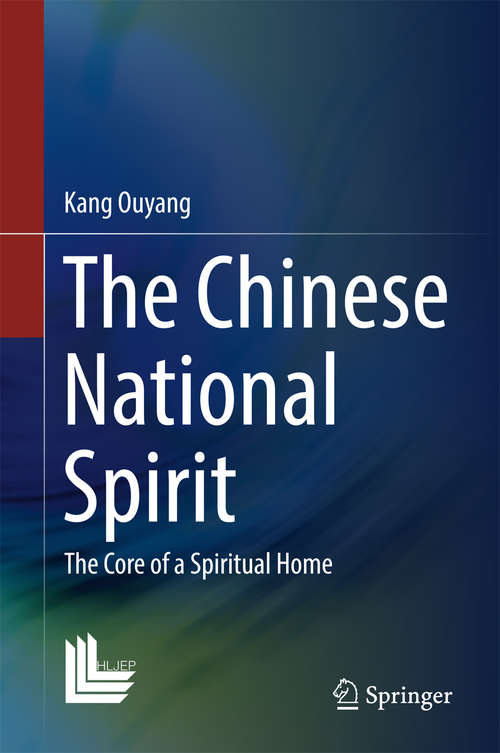 Book cover of The Chinese National Spirit: The Core of a Spiritual Home