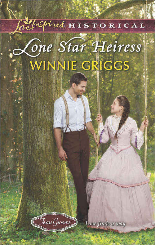 Book cover of Lone Star Heiress: Lone Star Heiress The Lawman's Oklahoma Sweetheart The Gentleman's Bride Search Family On The Range (ePub First edition) (Texas Grooms (Love Inspired Historical) #4)
