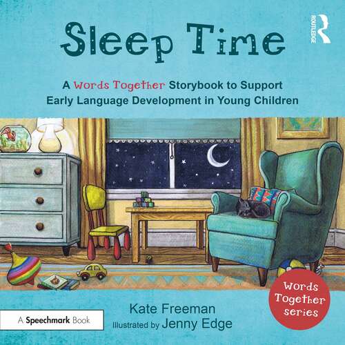 Book cover of Sleep Time: A 'Words Together' Storybook to Help Children Find Their Voices (Words Together)