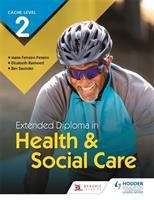 Book cover of Cache Level 2 Extended Diploma In Health And Social Care (PDF)