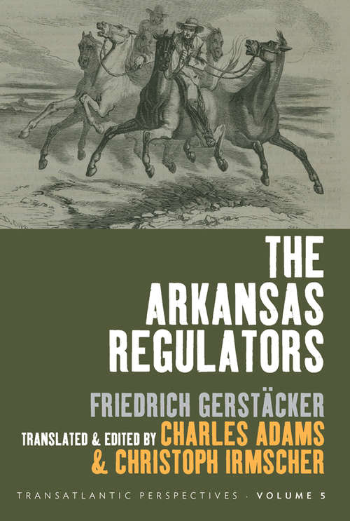 Book cover of The Arkansas Regulators (Transatlantic Perspectives #5)