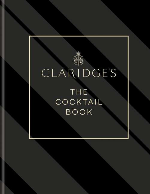 Book cover of Claridge's – The Cocktail Book