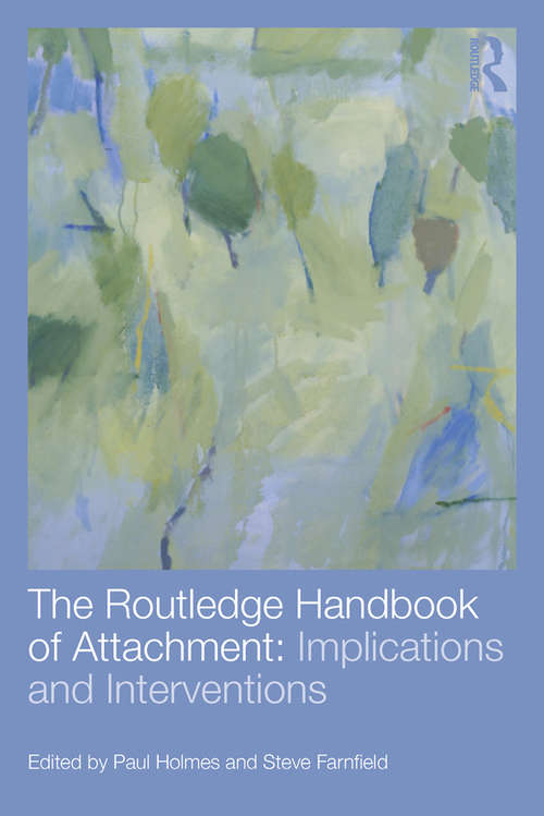 Book cover of The Routledge Handbook of Attachment: Implications And Interventions