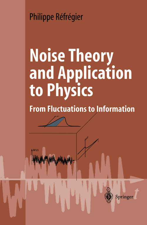 Book cover of Noise Theory and Application to Physics: From Fluctuations to Information (2004) (Advanced Texts in Physics)