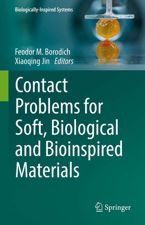 Book cover of Contact Problems for Soft, Biological and Bioinspired Materials (1st ed. 2022) (Biologically-Inspired Systems #15)