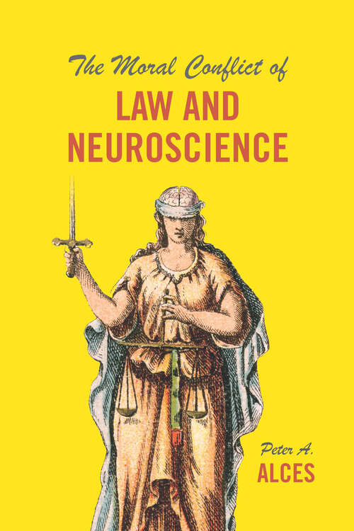 Book cover of The Moral Conflict of Law and Neuroscience