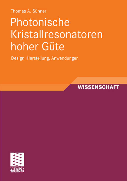 Book cover of Photonische Kristallresonatoren hoher Güte: Design, Herstellung, Anwendungen (1. Aufl. 2011)