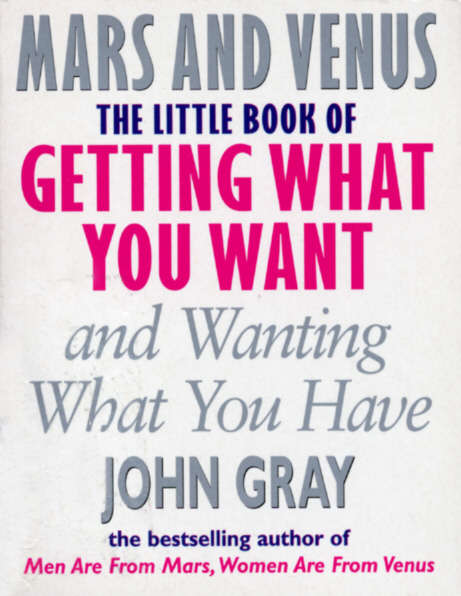Book cover of The Little Book Of Getting What You Want And Wanting What You Have