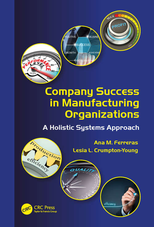 Book cover of Company Success in Manufacturing Organizations: A Holistic Systems Approach (Systems Innovation Book Series)