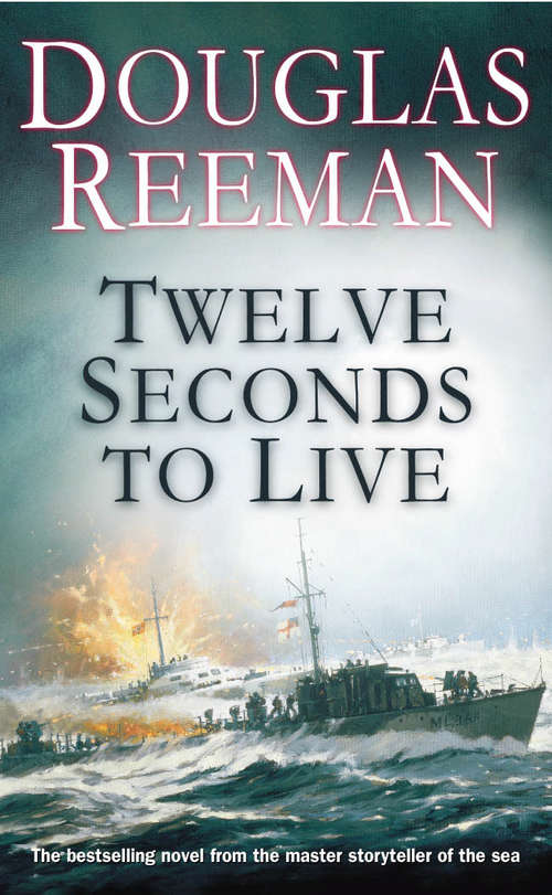 Book cover of Twelve Seconds To Live (The\modern Naval Fiction Library #3)