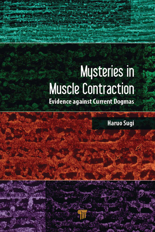 Book cover of Mysteries in Muscle Contraction: Evidence against Current Dogmas