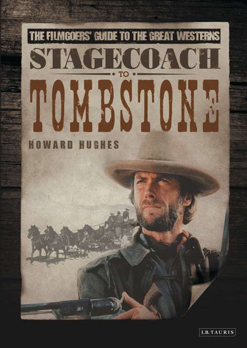 Book cover of Stagecoach to Tombstone: The Filmgoers' Guide to the Great Westerns