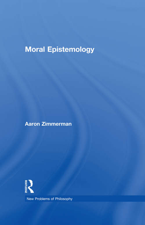 Book cover of Moral Epistemology (New Problems of Philosophy)