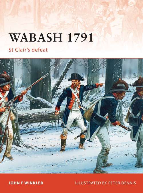 Book cover of Wabash 1791: St Clair’s defeat (Campaign)