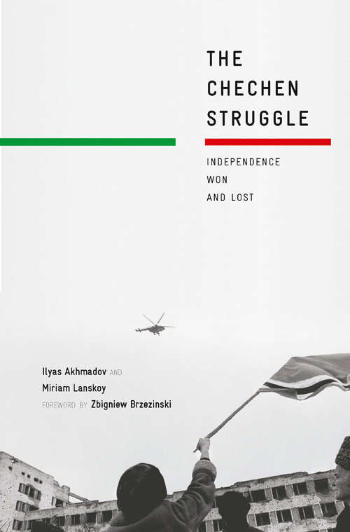 Book cover of The Chechen Struggle: Independence Won and Lost (2010)