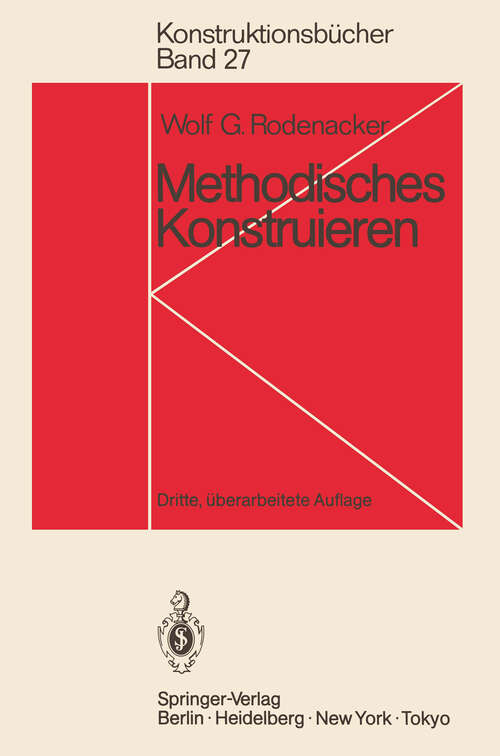 Book cover of Methodisches Konstruieren: Grundlagen, Methodik, praktische Beispiele (3. Aufl. 1984) (Konstruktionsbücher #27)