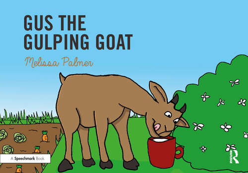 Book cover of Gus the Gulping Goat: Targeting the g Sound (Speech Bubbles 1)