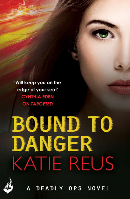 Book cover of Bound to Danger: Deadly Ops Book 2 (Deadly Ops: Bk. 2)