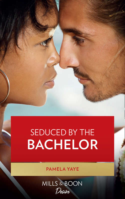 Book cover of Seduced By The Bachelor: Seduced By The Bachelor Mine At Midnight Playing With Desire Love Tango (ePub edition) (The Morretti Millionaires #7)