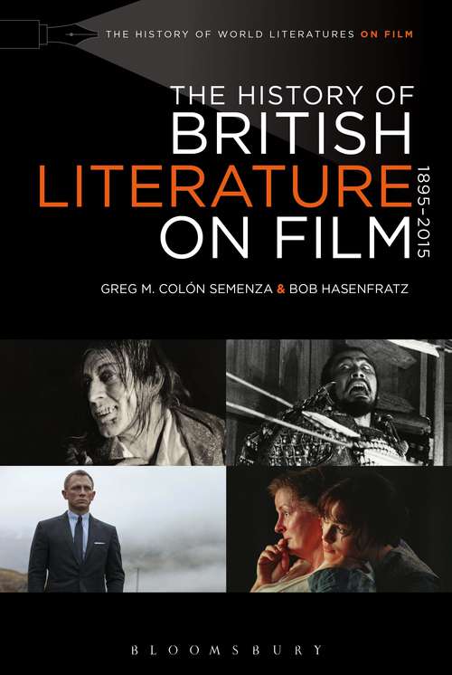 Book cover of The History of British Literature on Film, 1895-2015 (The History of World Literatures on Film)