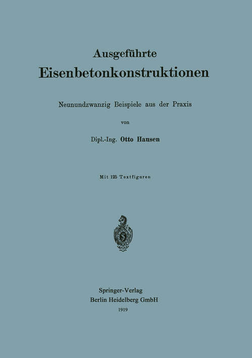 Book cover of Ausgeführte Eisenbetonkonstruktionen: Neunundzwanzig Beispiele aus der Praxis (1919)