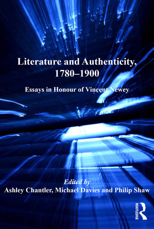 Book cover of Literature and Authenticity, 1780–1900: Essays in Honour of Vincent Newey