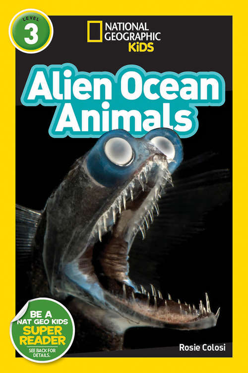 Book cover of Alien Ocean Animals (ePub edition) (National Geographic Readers)