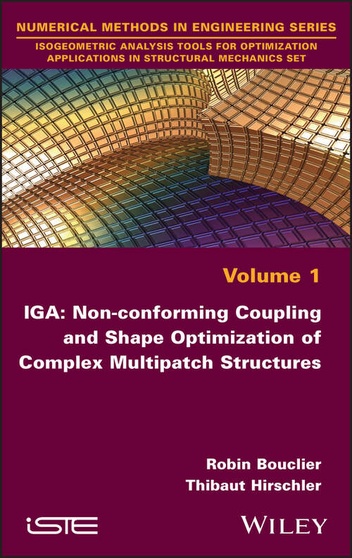 Book cover of IGA: Non-conforming Coupling and Shape Optimization of Complex Multipatch Structures