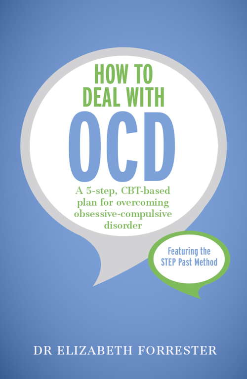 Book cover of How to Deal with OCD: A 5-step, CBT-based plan for overcoming obsessive-compulsive disorder (Teach Yourself General)