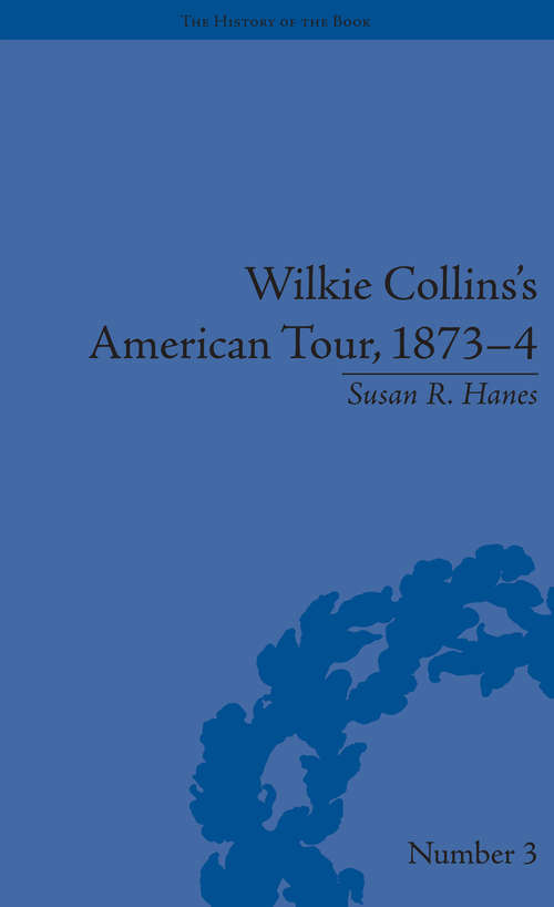 Book cover of Wilkie Collins's American Tour, 1873-4 (The History of the Book)