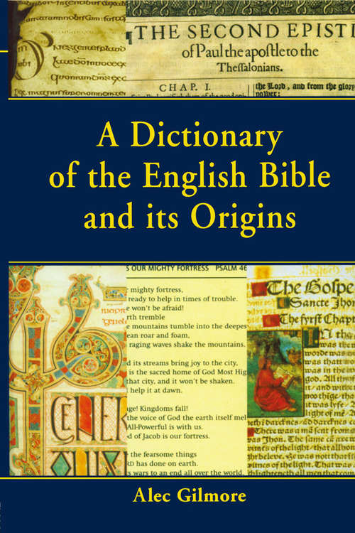 Book cover of A Dictionary of the English Bible and its Origins (Biblical Seminar Ser.: No. 67)