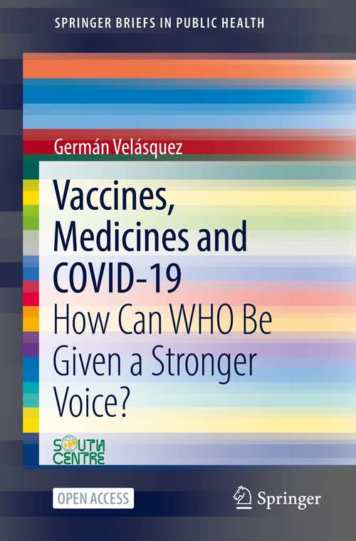 Book cover of Vaccines, Medicines and COVID-19: How Can WHO Be Given a Stronger Voice? (1st ed. 2022) (SpringerBriefs in Public Health)