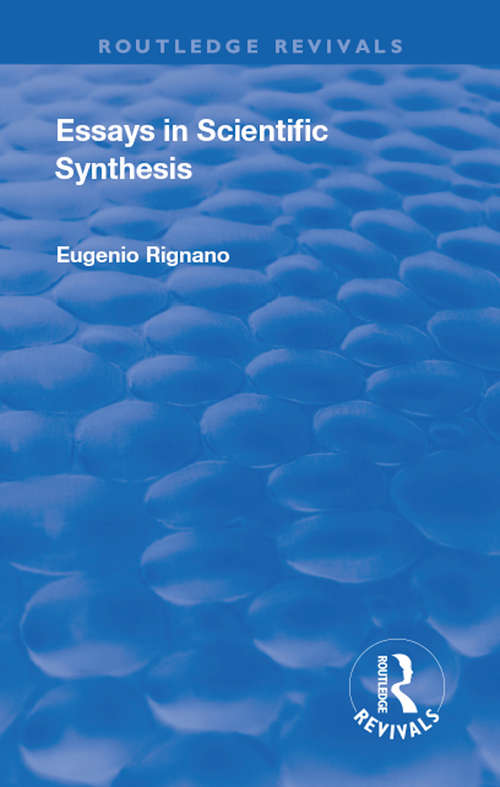 Book cover of Revival: Essays in Scientific Synthesis (Routledge Revivals)