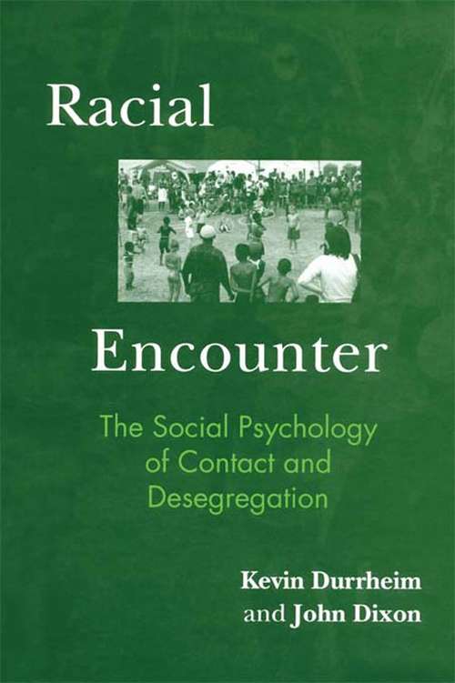 Book cover of Racial Encounter: The Social Psychology of Contact and Desegregation