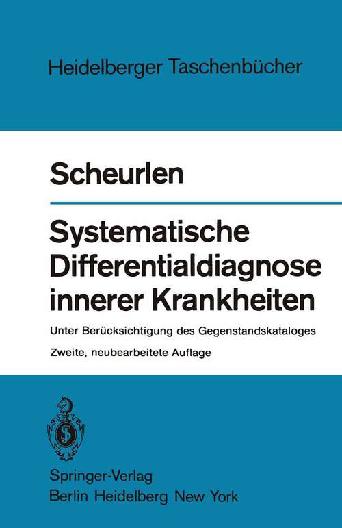 Book cover of Systematische Differentialdiagnose innerer Krankheiten: Unter Berücksichtigung des Gegenstandskataloges (2. Aufl. 1982) (Heidelberger Taschenbücher #188)