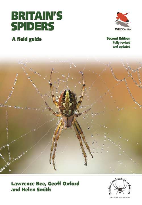Book cover of Britain's Spiders: A Field Guide – Fully Revised and Updated Second Edition (WILDGuides #77)