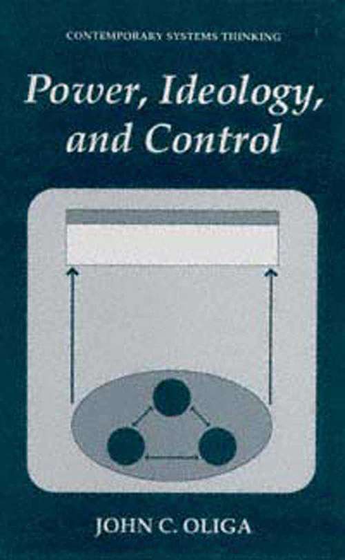 Book cover of Power, Ideology, and Control (1996) (Contemporary Systems Thinking)