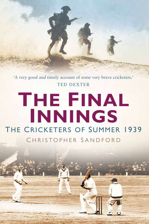 Book cover of The Final Innings: The Cricketers of Summer 1939