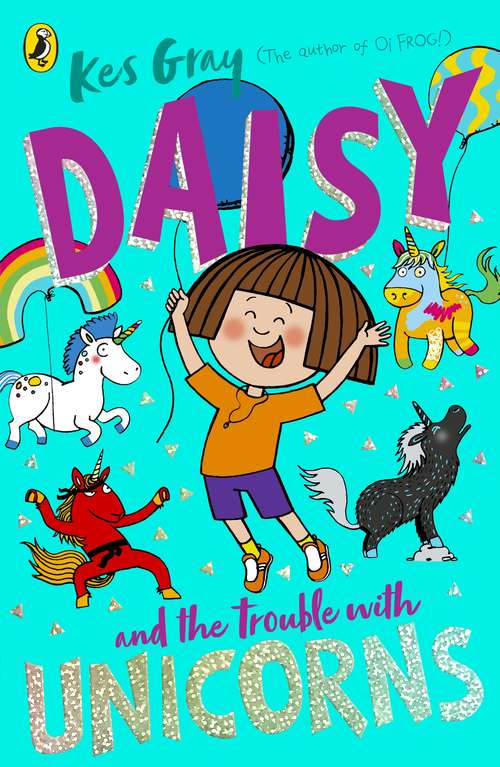 Book cover of Daisy and the Trouble With Unicorns (Daisy Fiction)