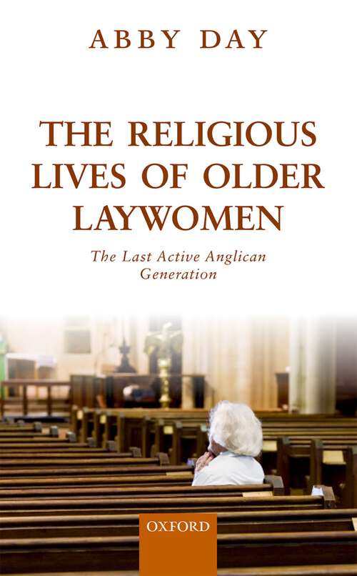 Book cover of The Religious Lives of Older Laywomen: The Last Active Anglican Generation